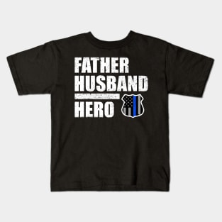 Police Father Husband Hero Thin Blue Line Kids T-Shirt